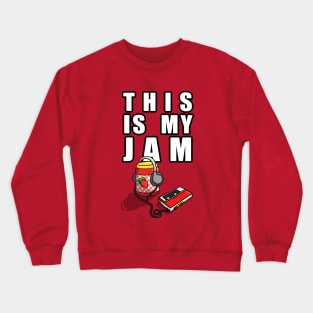 My Jam Crewneck Sweatshirt